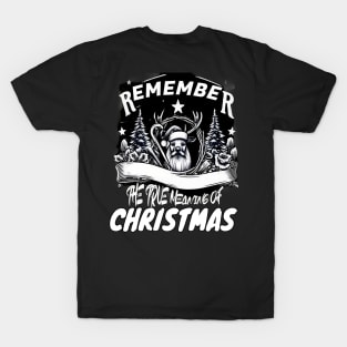 Remember The True Meaning Of Chrstmas, Santa Waving, Christmas Gift T-Shirt